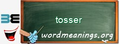 WordMeaning blackboard for tosser